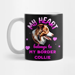 My Heart Belongs to my Border Collie Mug